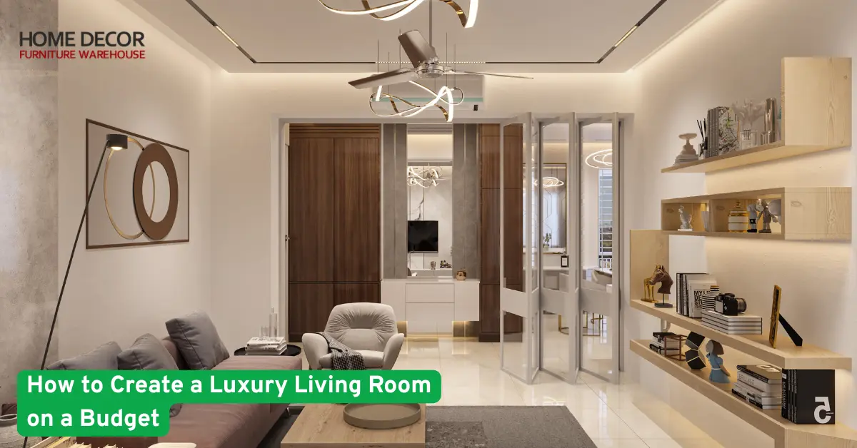 How to Create a Luxury Living Room on a Budget